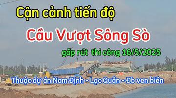 Cận cảnh Cầu Vượt Sông Sò tiến độ nhanh / thuộc Dự  án Nam Định - Lạc Quần - Đường bộ ven biển.