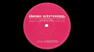 Âme Strong - Tout Est Bleu (François K. Rmx)