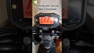 setting jam suzuki nex crossover