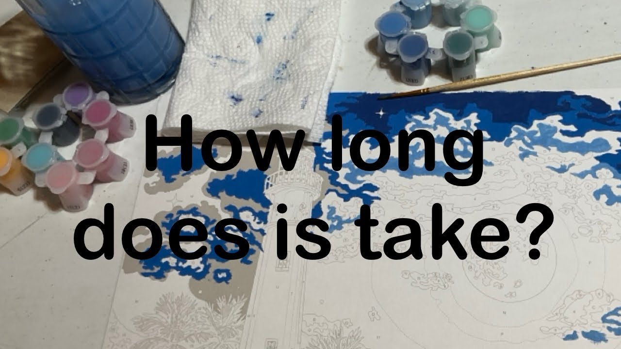 How long does it realistically take to complete a paint by numbers ...