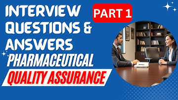 QA Interview Q&A Part 1 | Pharmaceuticals Job Preparation | QA Interview Answers