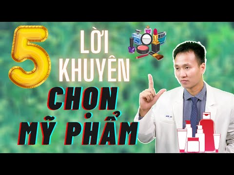 Video: Cách Chọn Mỹ Phẩm Chăm Sóc Da? 5 Quy Tắc Chính Từ Một Huấn Luyện Viên Sắc đẹp