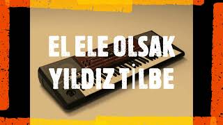 Korg Pa700 & El Ele Olsak & Yildiz Ti̇lbe
