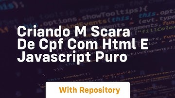 Criando m scara de cpf com html e javascript puro