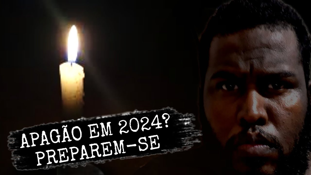APAGÃO EM 2024 ? POSSIBILIDADES!? YouTube