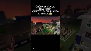 ÖRÜMCEK ÇOCUK SİYAH İKSİR İÇİP KÖTÜ OLDU!😱 #minecraft #shortsviral #viral #keşfet #shorts #oyun #mcm