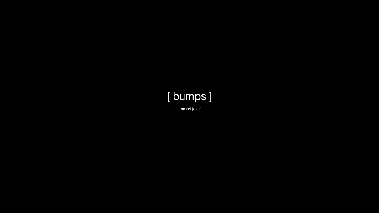 Omari Jazz - [bumps]