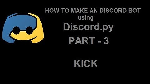 How to make Discord moderation bot in python | part 3 | adding kick cmd Discord bot in discord.py