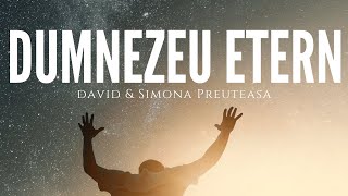Dumnezeu etern - David &amp; Simona Preuteasa (Cover Audio)