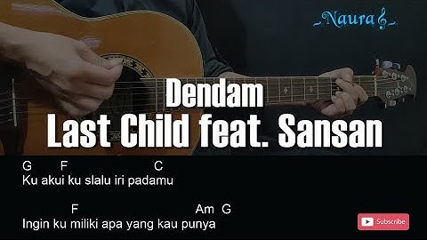 Last Child feat. Sansan - Dendam Guitar Chords Lyrics