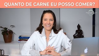 QUANTO DE CARNE EU POSSO COMER?