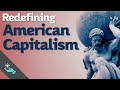 Redefining American Capitalism | Libertarianism