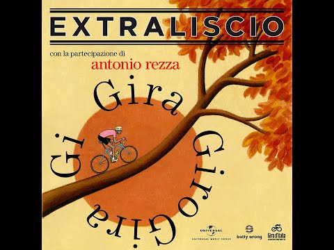 Extraliscio - GiraGiroGiraGi - Sigla Giro d'Italia 2020 - (Official Video)