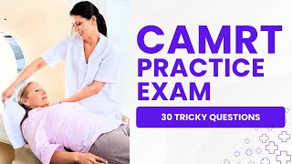 CAMRT Exam Preparation - Medical Radiation Technologists Mock Test (30 Tricky Questions)