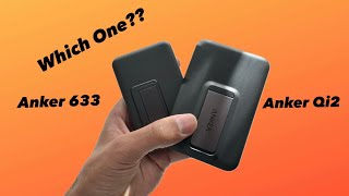 Anker 633 vs Anker Qi2... Which should you buy??