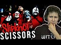 Slipknot - Scissors | Reaction + Lyrical Analysis