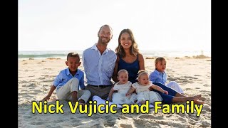 Nick vujicic, nick vujicic family photo selection...
