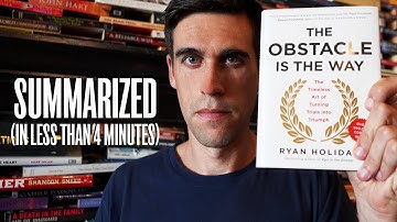 The Obstacle Is The Way (Summarized by the Author) in 4 Minutes