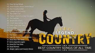 Top 100 Of Most Popular Old Country Songs  Best Of Country Music Of All Time  Country legends