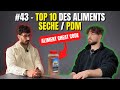 43  top 10 des aliments seche  pdm  0rir podcast