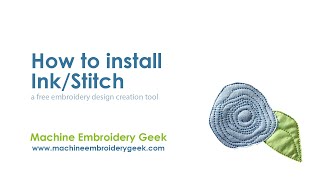 How to install the free program Ink/Stitch - an embroidery design auto-digitizing tool in Inkscape.