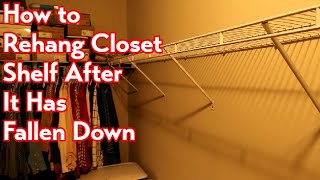 How to Rehang a Closet Shelf That Fell Down by Lex Vance 5,997 views 9 months ago 4 minutes, 43 seconds