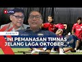 [FULL] Manajer Timnas-Pengamat Kupas Target Indonesia VS Taiwan Jelang Kualifikasi Piala Dunia