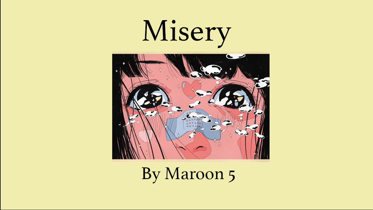 Misery - Maroon 5 (slowed and pitched)
