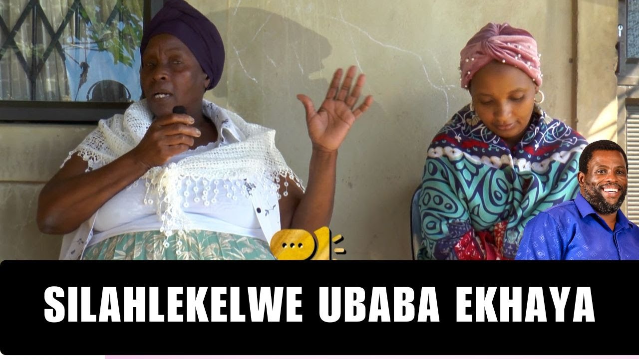 SILAHLEKELWE UBABA EKHAYA