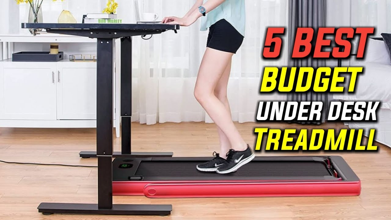 Best Budget Under Desk Treadmill Best Under Desk Treadmill of the