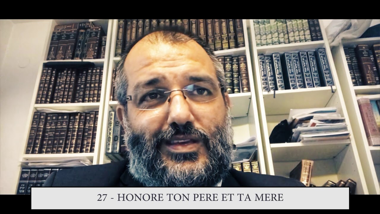 613 - 27eme MITSVA DE LA TORAH - Honore ton père et ta mère
