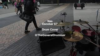 Nas - Escobar 97’ (Drum Cover) @TheGeneralDrummer