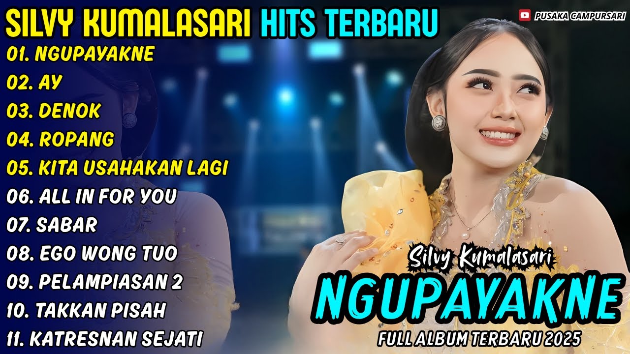 NGUPAYAKNE - AY || SILVY KUMALASARI || PUSAKA CAMPURSARI FULL ALBUM TERBARU 2025