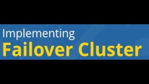 Microsoft Failover cluster Installation and configuration - 2