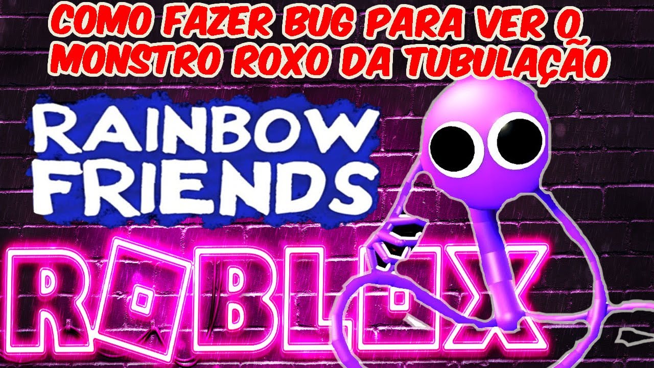 ROBLOX COMO FAZER PARA VER O MONSTRO ROXO DA TUBULAÇÃO NO RAINBOW ...