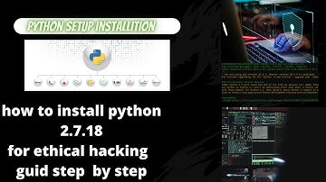 How to Install Python 2.7.18 On Windows