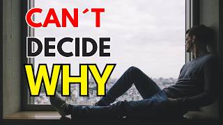 Why You Can’t Decide (Decision Paralysis Explained)