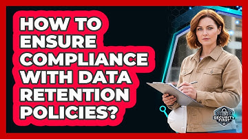 How To Ensure Compliance With Data Retention Policies?