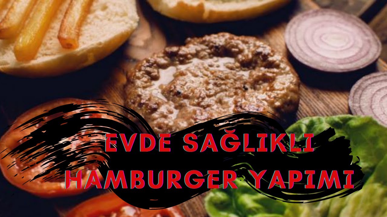 ÇOCUKLAR İÇİN EVDE HAMBURGER YAPIMI – SAĞLIKLI YEMEK TARİFLERİ – HATAY YEMEKLERİ