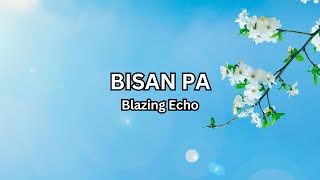Bisan Pa - Blazing Echo | Lyrics | GraceShout