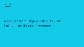 How to Recover from HA Failover in Cisco Presence: Step-by-Step Guide