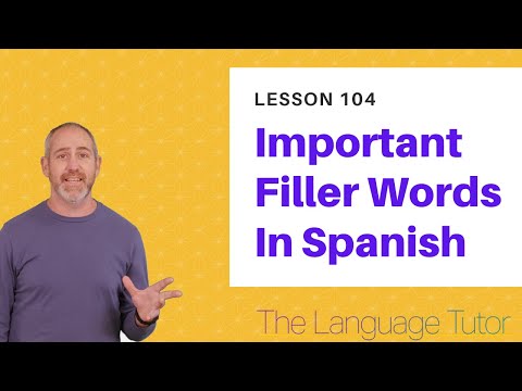 Filler Words in Spanish The Language Tutor Lesson 104