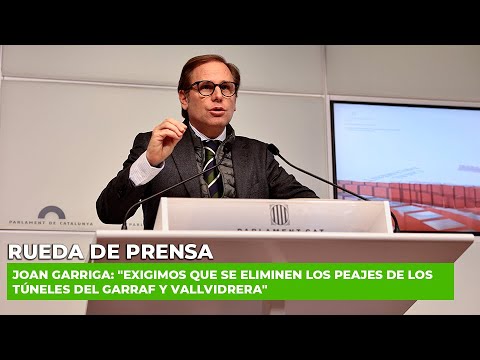 Joan Garriga: "Exigimos que se eliminen los peajes de los túneles del Garraf y Vallvidrera"