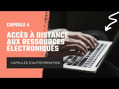 Capsule 4: Accès à distance aux ressources électroniques