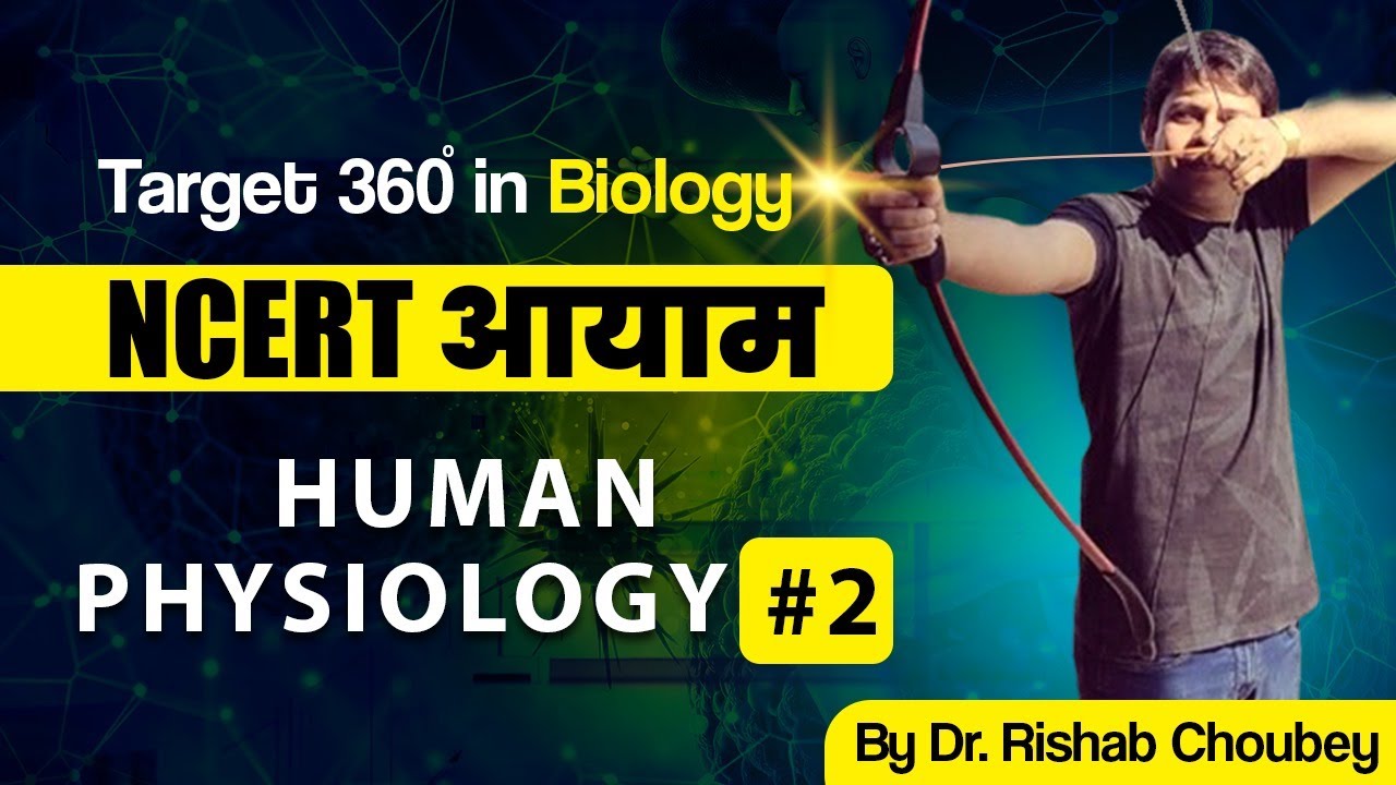 Human Physiology 2| NEET 2024 Preparation Biology By Dr Rishabh Choubey ...