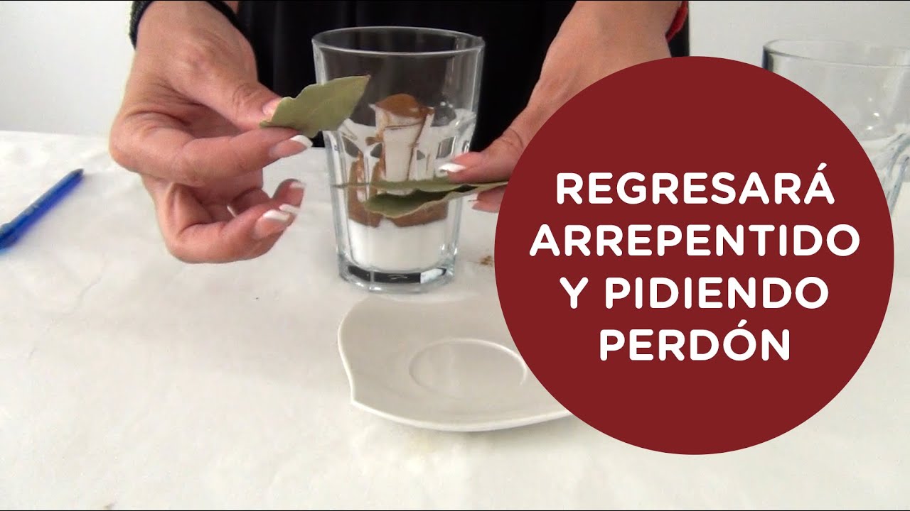 PARA QUE REGRESE ARREPENTIDO Y PIDIENDO PERDÓN - YouTube