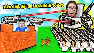 Chiến đấu tiêu diệt đội quân skibidi toilet bằng súng máy siêu mạnh cùng bqThanh & Ốc