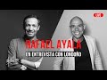 Entrevista Rafael Ayala  | Andrés Londoño