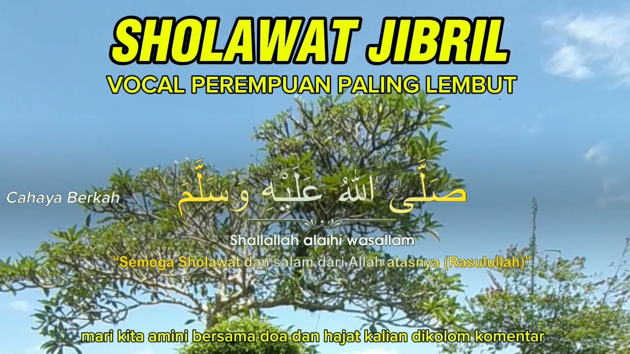 Sholawat Jibril Penyejuk Hati Suara Paling Lembut
