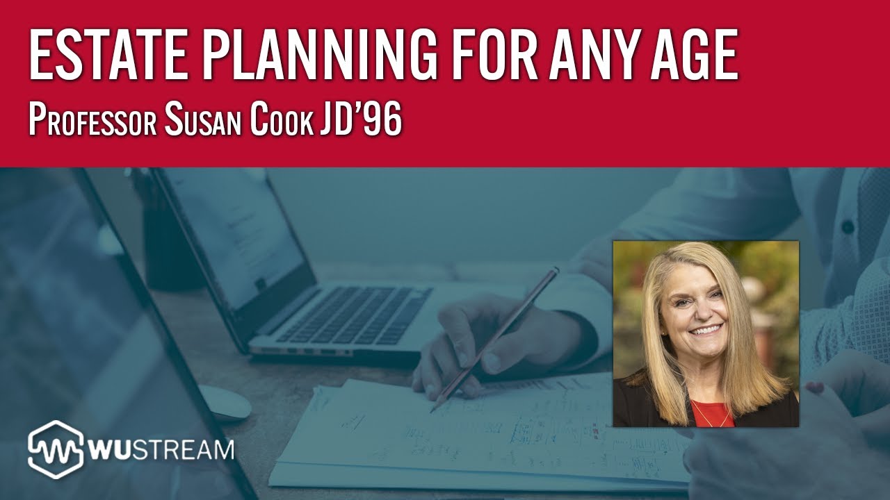 Estate Planning at any Age Susan Cook JD'96 College of Law YouTube
